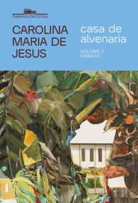 Carolina Maria de Jesus — Casa de alvenaria, volume 1: Osasco