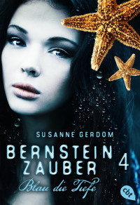 Gerdom, Susanne — Bernsteinzauber 04 - Blau die Tiefe