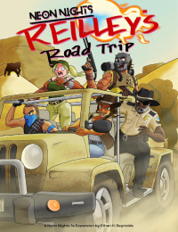 EfanGamez — Reilley's Road Trip: A Neon Nights Expansion