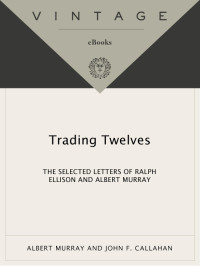 Ralph Ellison — Trading Twelves