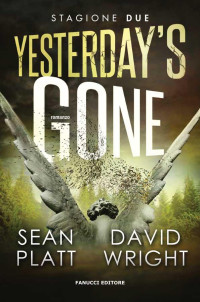 Platt, Sean & Wright, David [Platt, Sean] — Yesterday's Gone. Stagione due. Episodi 3 e 4 (Fanucci Editore) (Italian Edition)