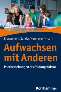 Madeleine Kreutzmann & Lysann Zander & Bettina Hannover — Aufwachsen mit Anderen