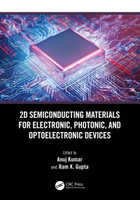 ﻿Anuj Kumar & Ram K. Gupta﻿ — ﻿2D Semiconducting Materials for Electronic, Photonic, and Optoelectronic Devices