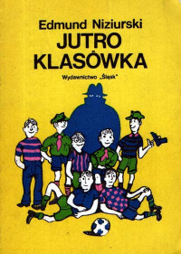 Edmund Niziurski — Jutro Klasówka