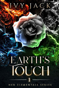 Ivy Jack — Earth's Touch (Her Elementals Book 1)