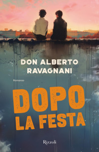 Alberto Ravagnani — Dopo la festa