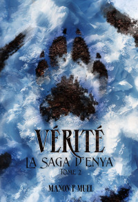 P.MUEL, Manon — VÉRITÉ: La saga d'Enya: Tome 2 Ebook (French Edition)