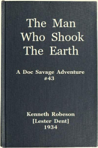  Kenneth Robeson (Lester Dent) — The Man Who Shook the Earth