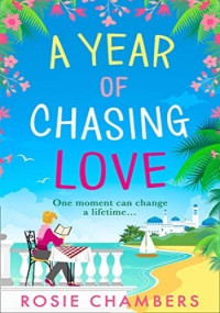 Rosie Chambers — A Year of Chasing Love