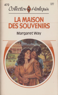 Way, Margaret — La maison des souvenirs