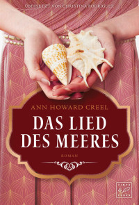 Ann Howard Creel [Creel, Ann Howard] — Das Lied des Meeres (German Edition)