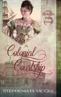 Stephenia H. McGee — A Colonial Courtship