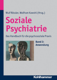 Wulf Rossler & Wolfram Kawohl. — Soziale Psychiatrie