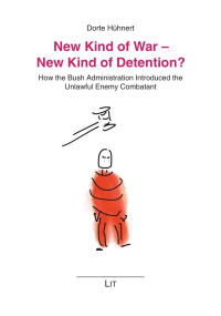 Dorte Hhnert; — New Kind of War - New Kind of Detention?