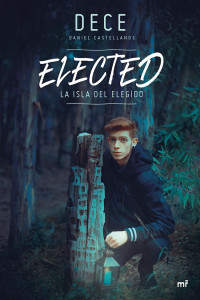 Dece Daniel Castellano — Elected. La isla del elegido