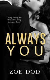 Zoe Dod — Always You: A Second Chance Romance