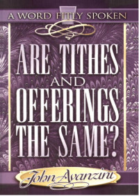John Avanzini — Are Tithes and Offerings the Same? ( Les dîmes et les offrandes sont-elles les mêmes ? )