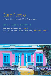 Alexis Massol Gonzalez   — Casa Pueblo: A Puerto Rican Model of Self-Governance