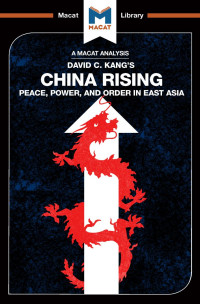 David C. Kang’s — China Rising: Peace, Power and Order in East Asia