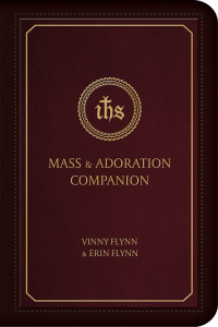 Vinny Flynn; & Erin Flynn — Mass & Adoration Companion