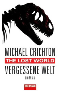 Michael Crichton [Crichton, Michael] — Vergessene Welt - Jurassic Park 2