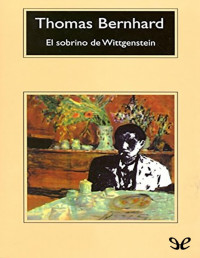 Thomas Bernhard — El sobrino de Wittgenstein