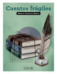 Manuel Gutiérrez Nájera — Cuentos frágiles