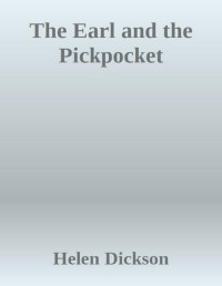 Helen Dickson — The Earl and the Pickpocket