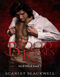Scarlet Blackwell — Blood Kisses: An m/m romance (Dark Blood Book 1)