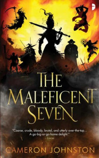Cameron Johnston — The Maleficent Seven