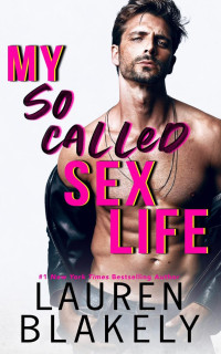 Lauren Blakely — My So-Called Sex Life (How to Date #1)