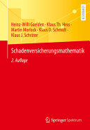 Heinz-Willi Goelden, Klaus Th Hess, Martin Morlock, Klaus D. Schmidt, Klaus J. Schröter — Schadenversicherungsmathematik, 2te