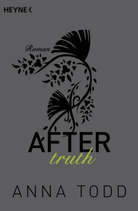 Anna Todd — AFTER 02 - After truth