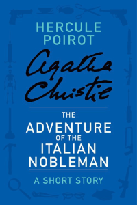 Christie, Agatha [Christie, Agatha] — The Adventure of the Italian Nobleman
