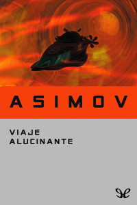 Isaac Asimov — Viaje Alucinante