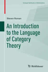 Steven Roman — An Introduction to the Language of Category Theory