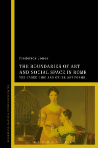 Frederick Jones; — The Boundaries of Art and Social Space in Rome