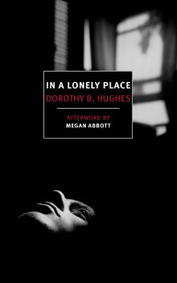 Dorothy B. Hughes — In a Lonely Place (New York Review Books)