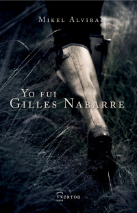 Mikel Alvira — Yo fui Gilles Nabarre