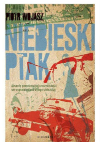 Piotr Wojasz — Niebieski ptak