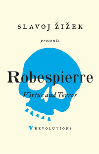 Maximilien Robespierre, Jean Ducange — Virtue and Terror