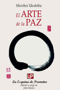 Morihei Ueshiba — El arte de la paz