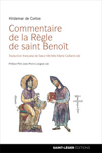 Hildemar de Corbie; — Commentaire de la Rgle de saint Benot