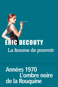 Éric Decouty — La femme de pouvoir