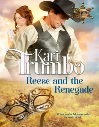Kari Trumbo — Reese and the Renegade (Redemption Bluff Book 8)