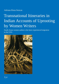 Elena Stoican — TRANSNATIONAL ITINERARIES IN INDIAN ACCOUNTS OF UPROOTING BY WOMEN WRITERS