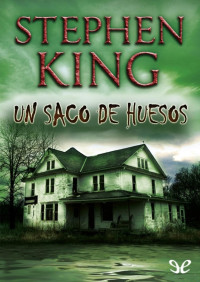 Stephen King — Un saco de huesos