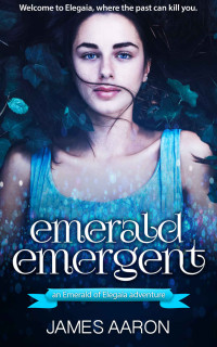 James Aaron [Aaron, James] — Emerald Emergent