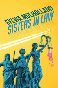 Sylvia Mulholland — Sisters In Law