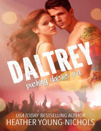 Heather Young-Nichols — Daltrey (Pushing Daisies Book 4)